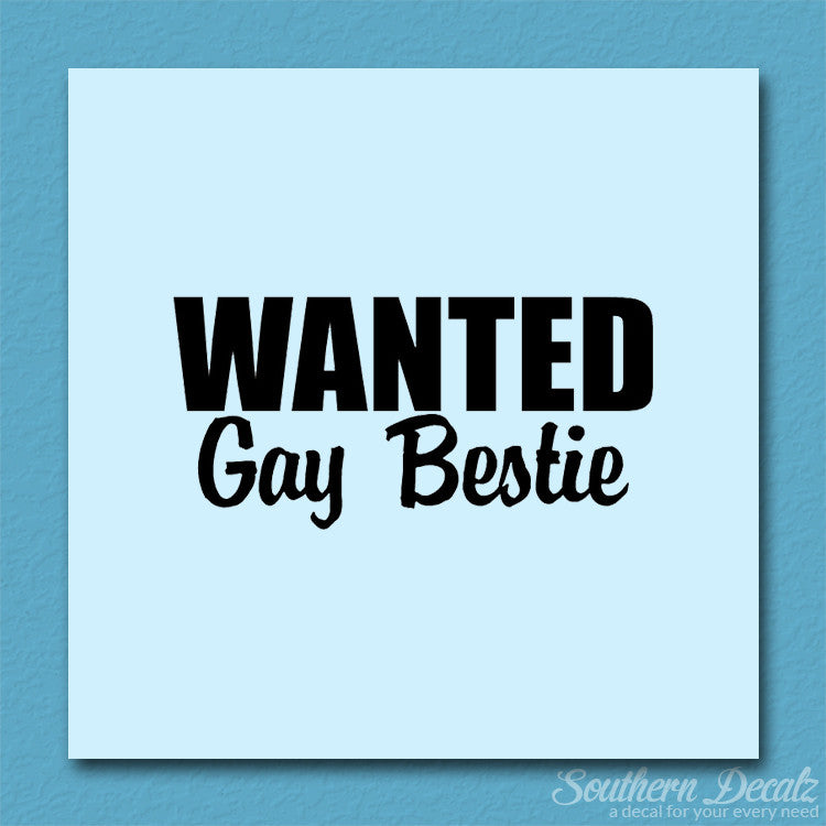 Wanted Gay Bestie