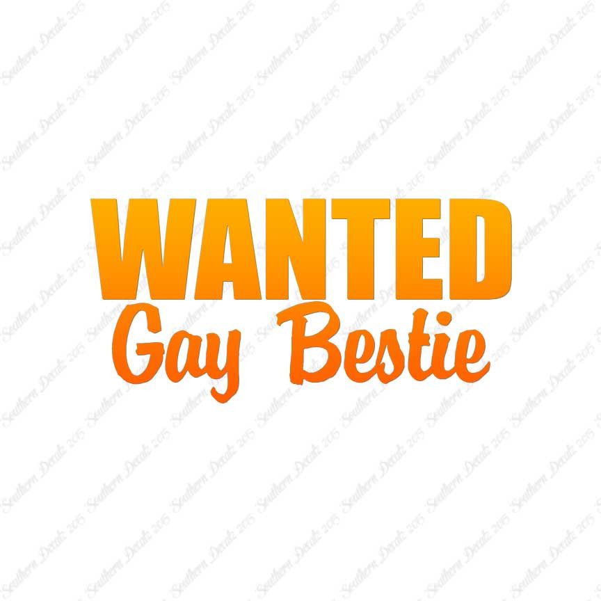 Wanted Gay Bestie