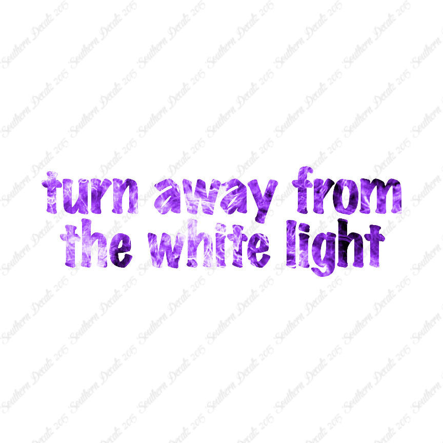 Turn Away From White Light
