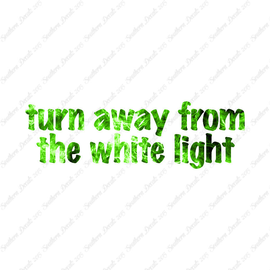 Turn Away From White Light