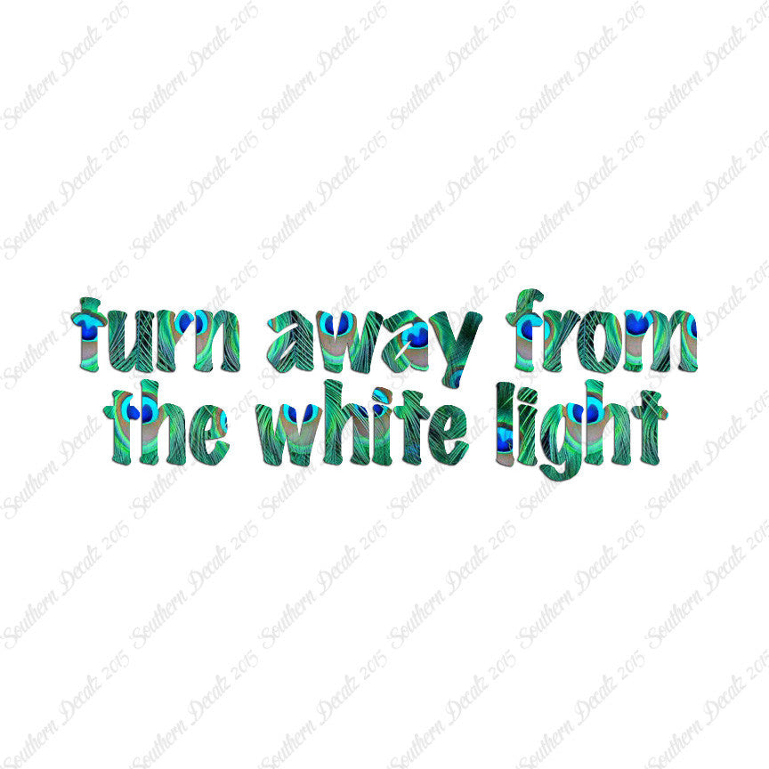 Turn Away From White Light