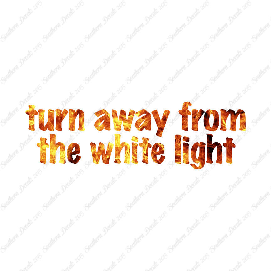 Turn Away From White Light