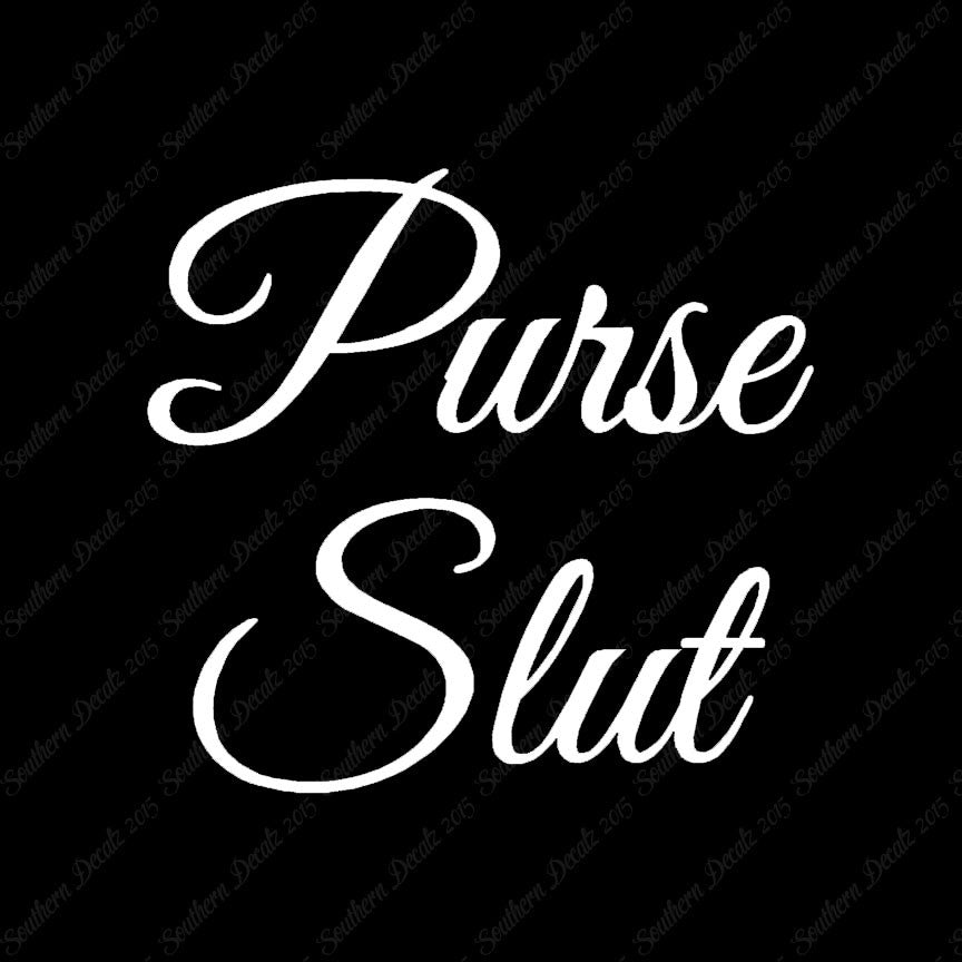 Purse Slut