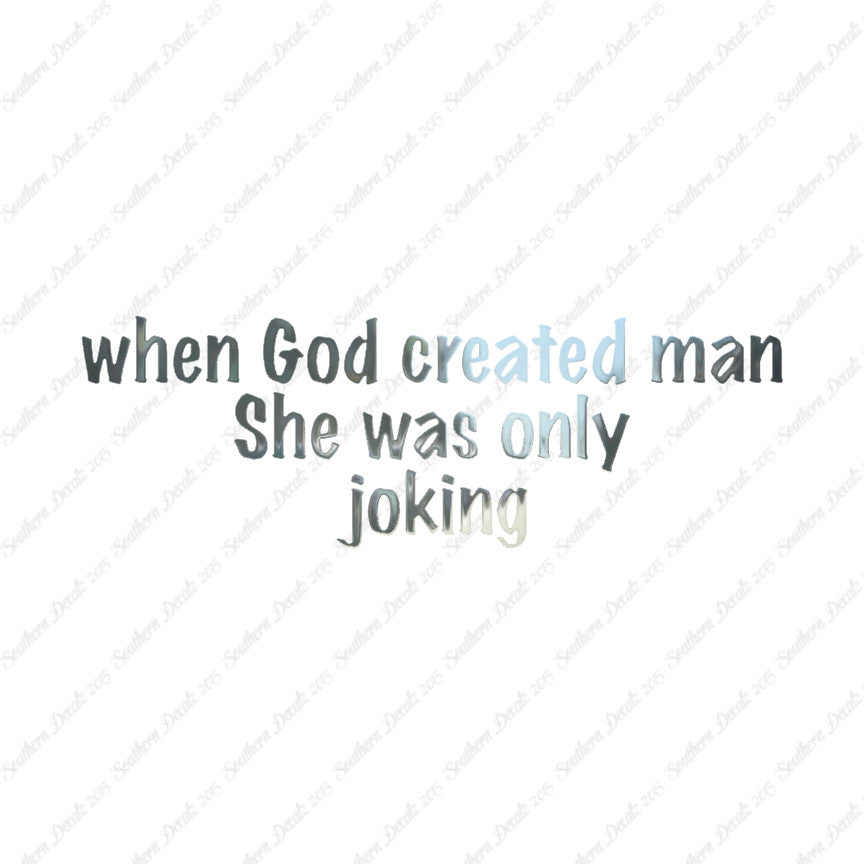 When God Created Man She Was Joking