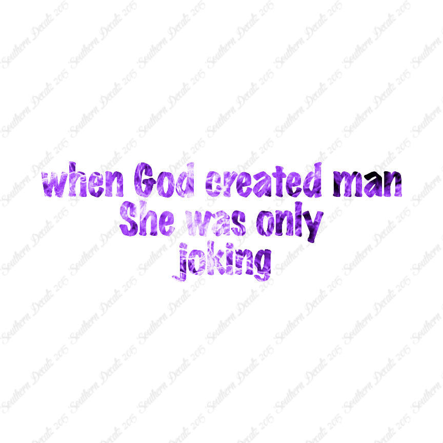 When God Created Man She Was Joking