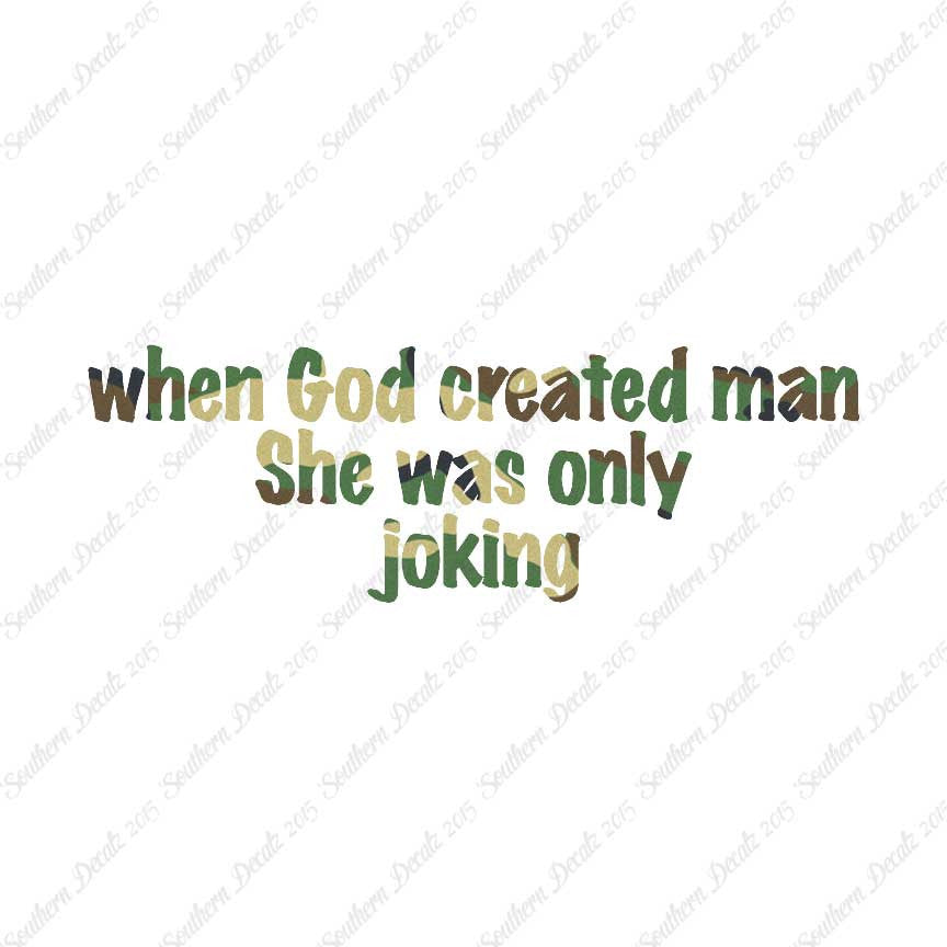 When God Created Man She Was Joking