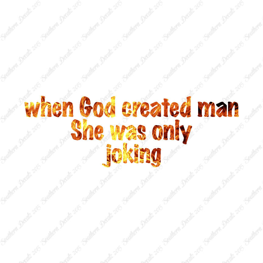 When God Created Man She Was Joking