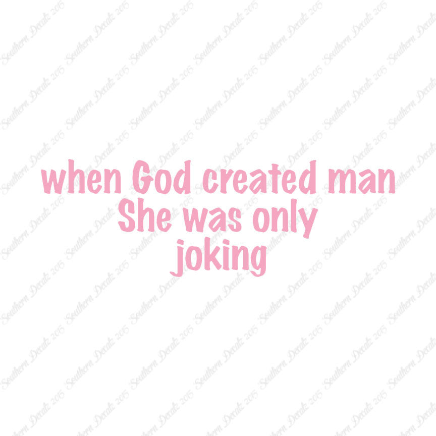 When God Created Man She Was Joking