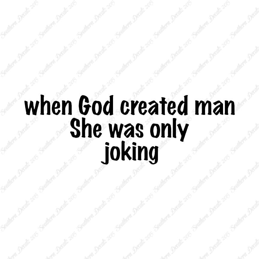 When God Created Man She Was Joking