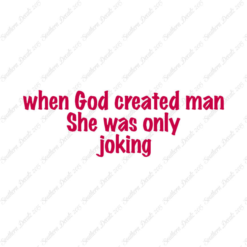When God Created Man She Was Joking