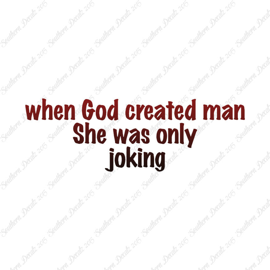 When God Created Man She Was Joking