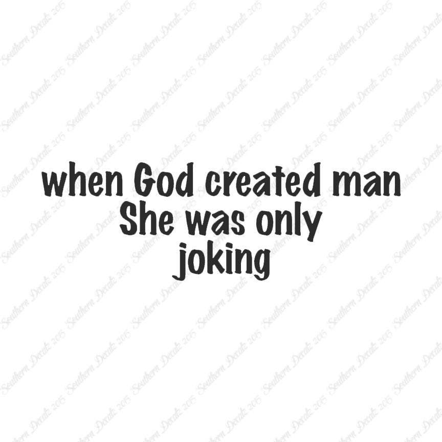 When God Created Man She Was Joking