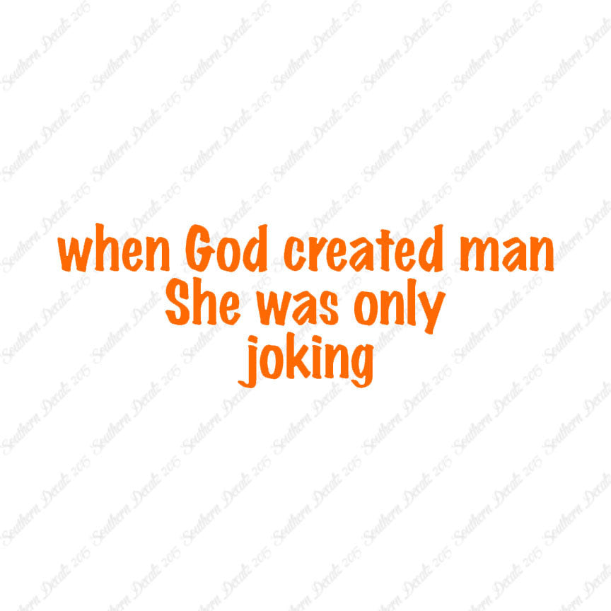 When God Created Man She Was Joking