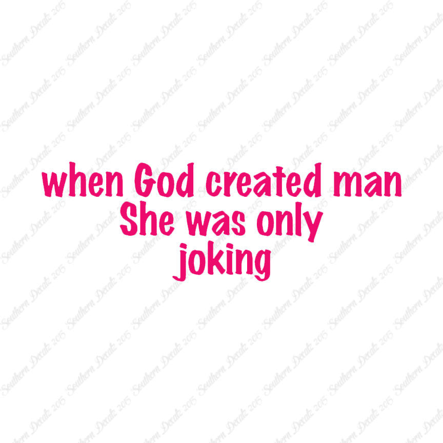 When God Created Man She Was Joking