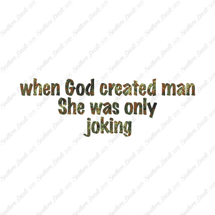 When God Created Man She Was Joking