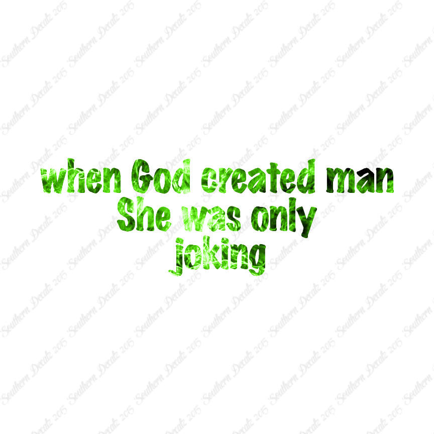 When God Created Man She Was Joking