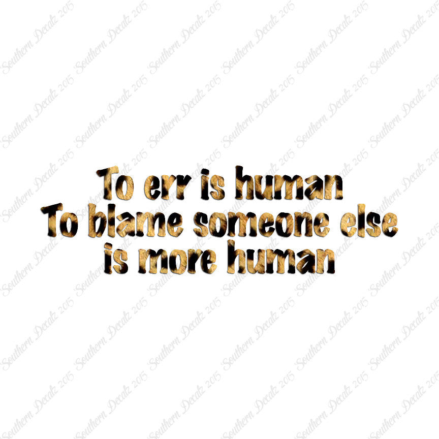 Too Err Human Blame Someone