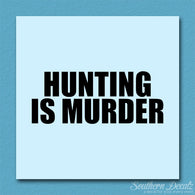 Hunting Is Murder