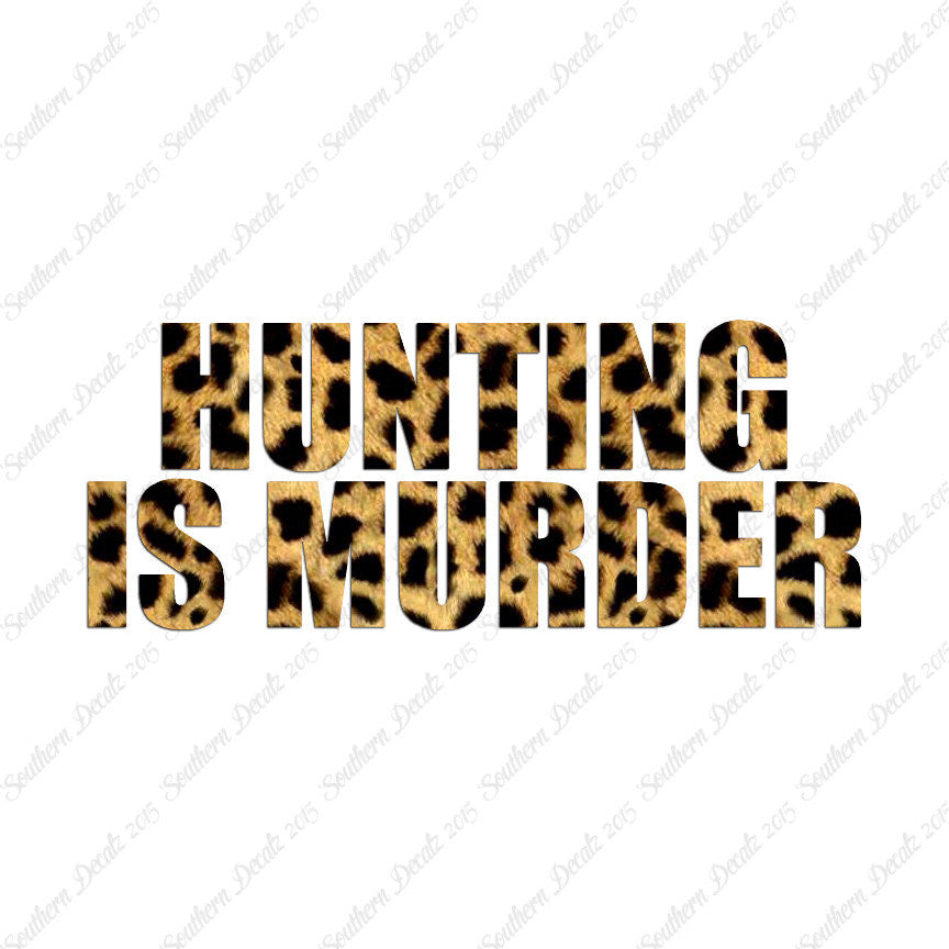 Hunting Is Murder