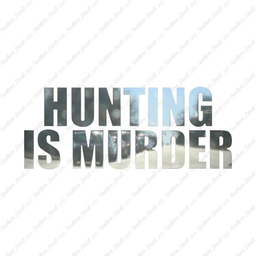 Hunting Is Murder
