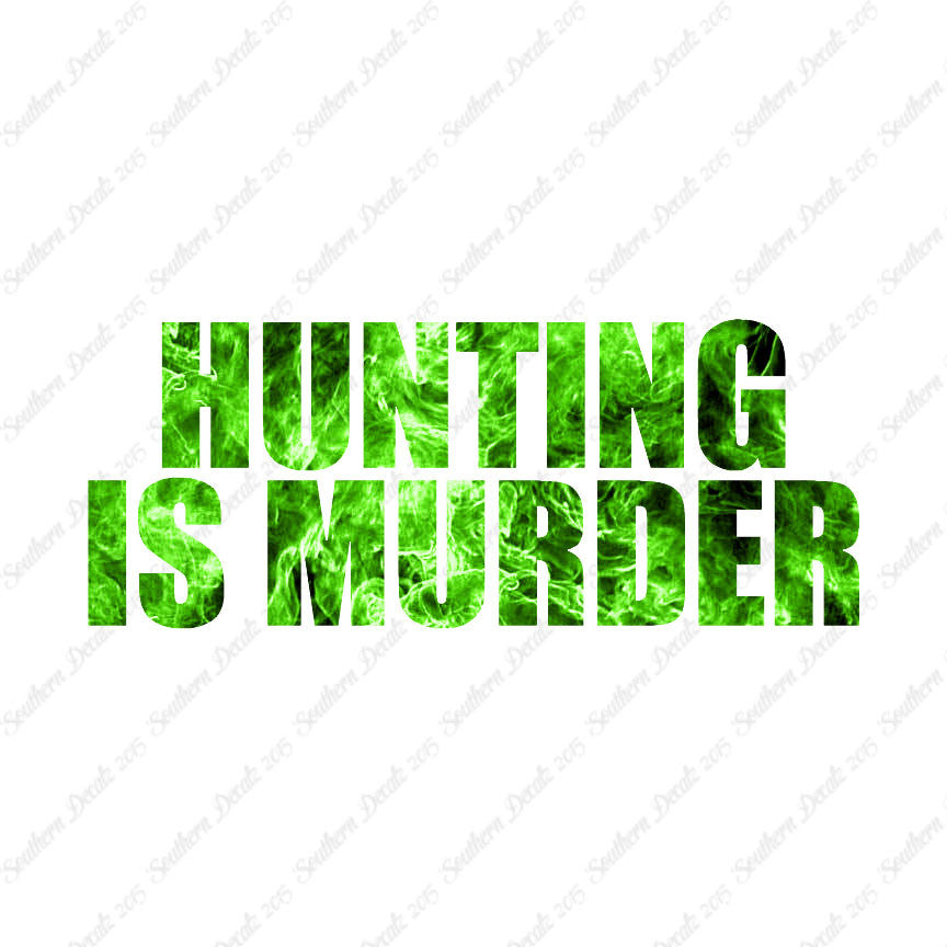 Hunting Is Murder