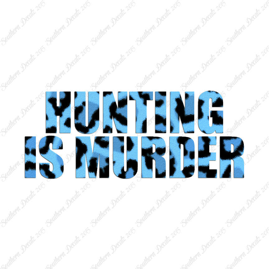 Hunting Is Murder
