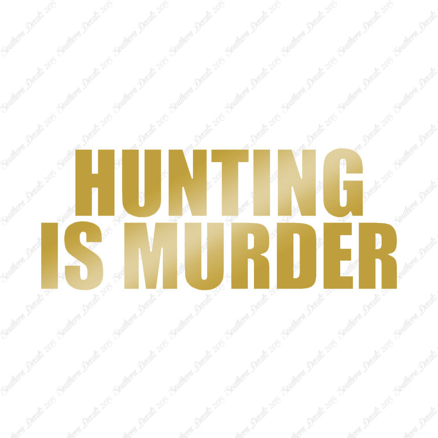 Hunting Is Murder
