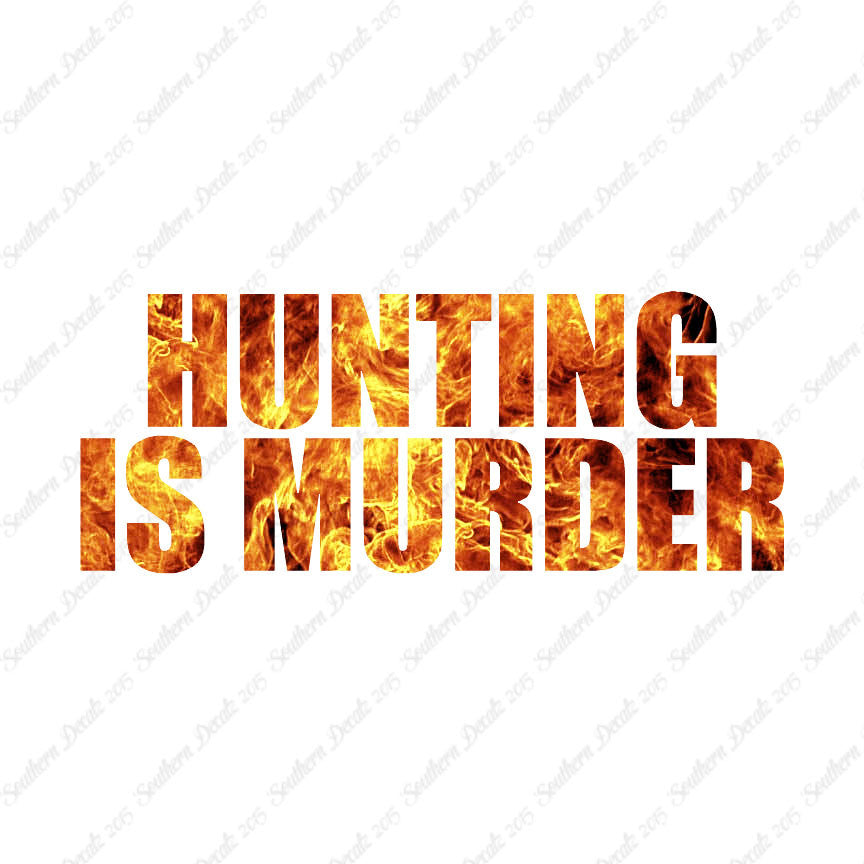 Hunting Is Murder