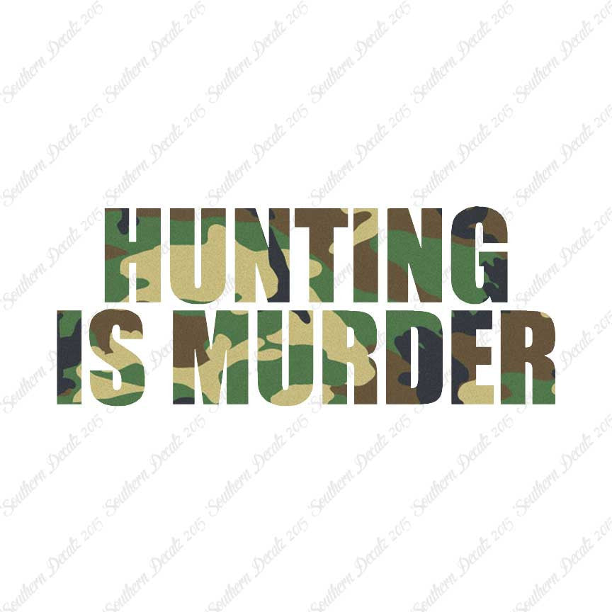 Hunting Is Murder