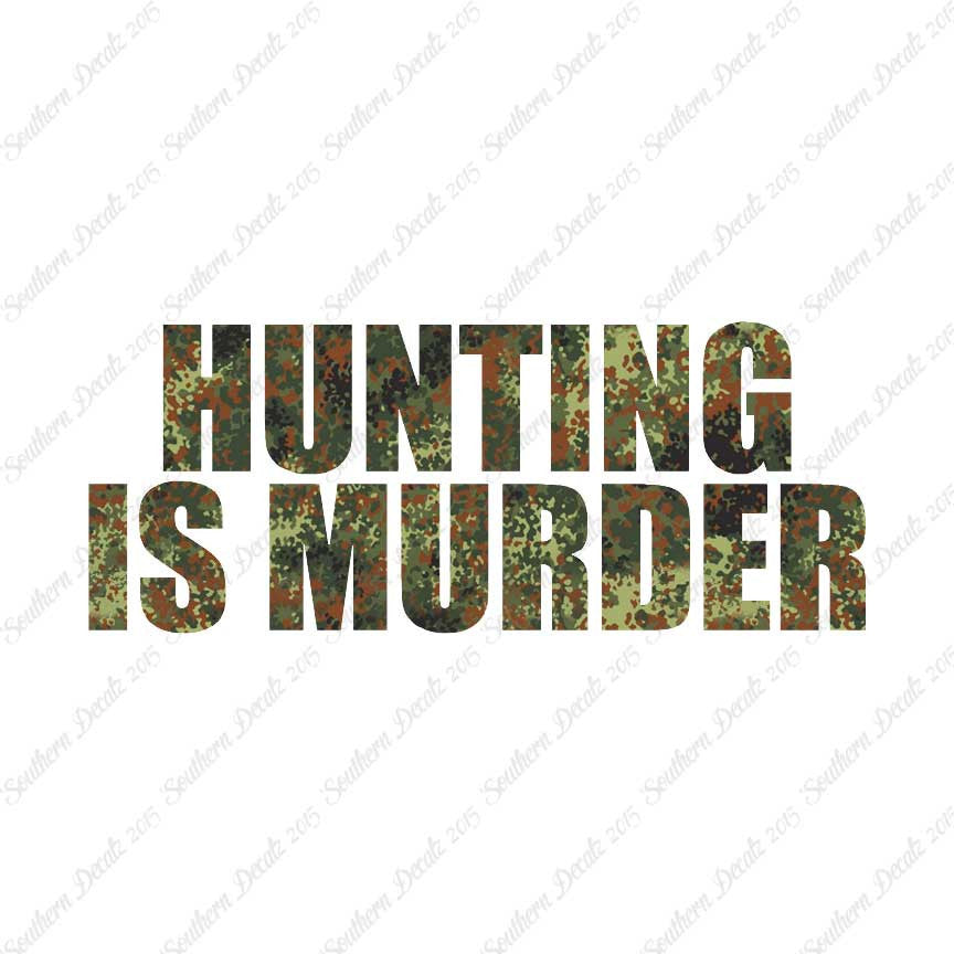 Hunting Is Murder