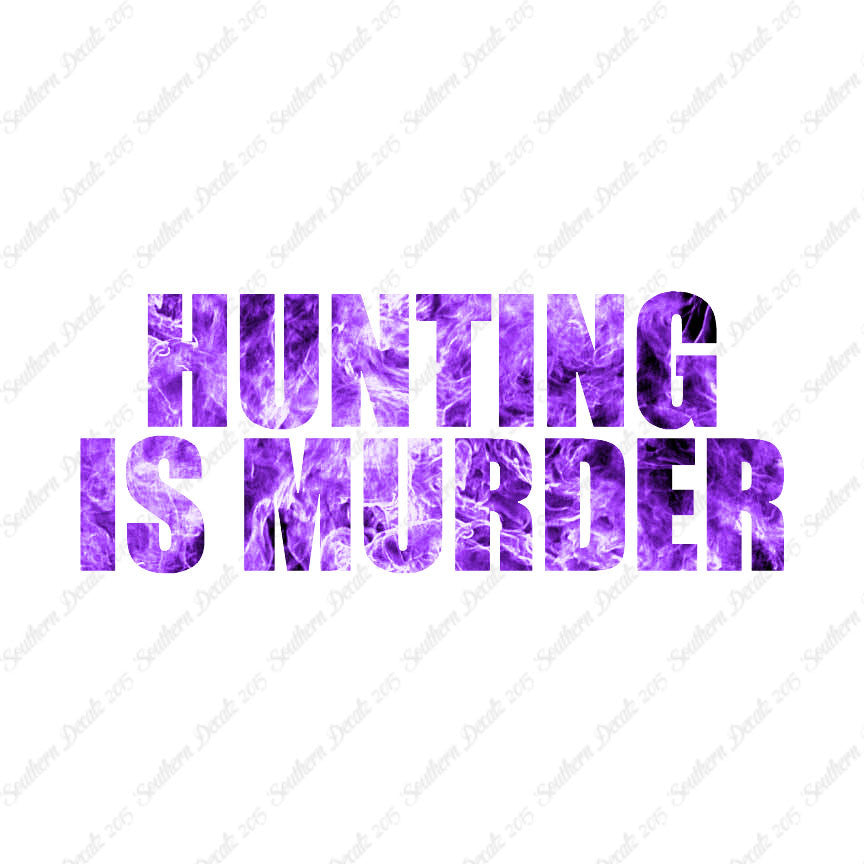 Hunting Is Murder