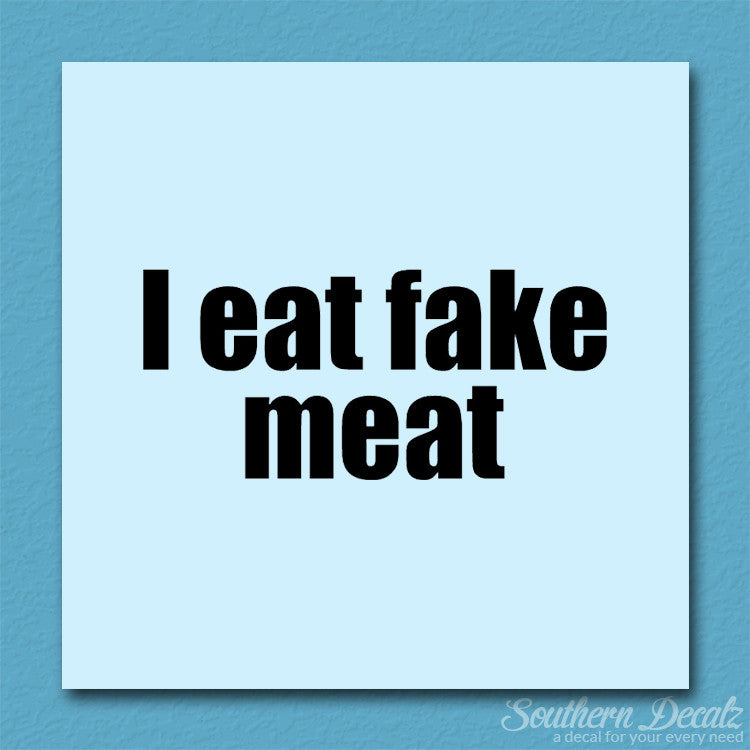 I Eat Fake Meat