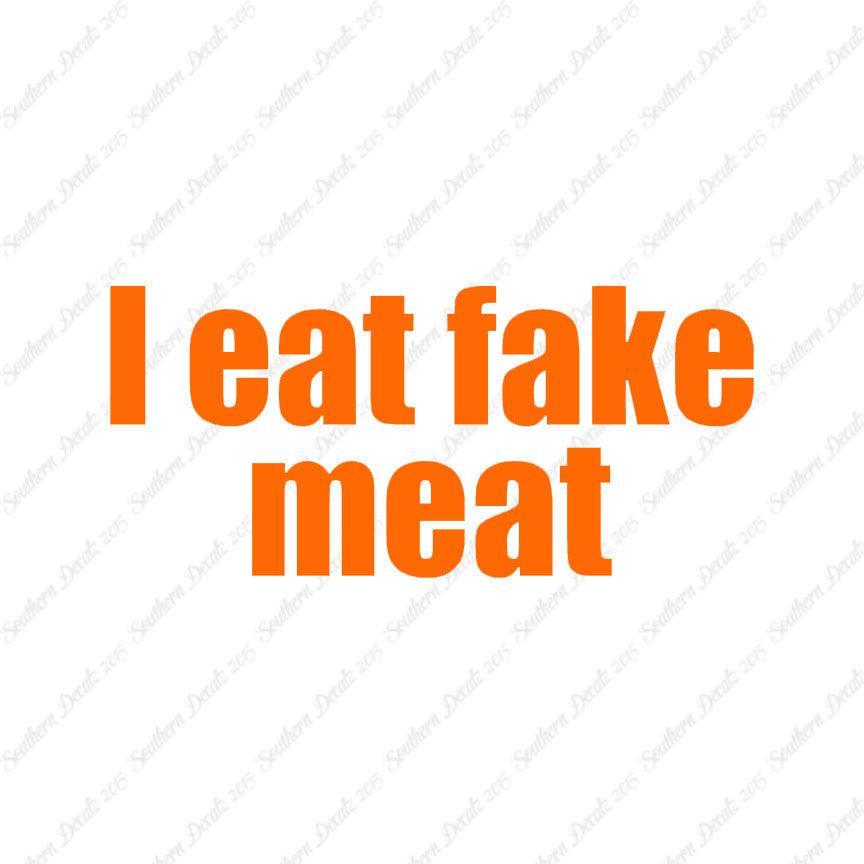 I Eat Fake Meat