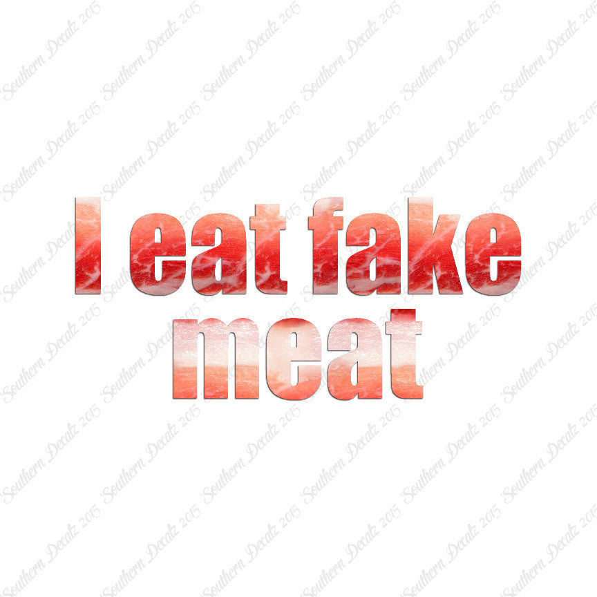 I Eat Fake Meat