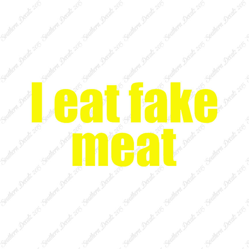 I Eat Fake Meat