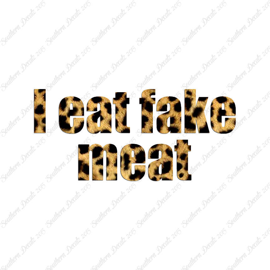 I Eat Fake Meat