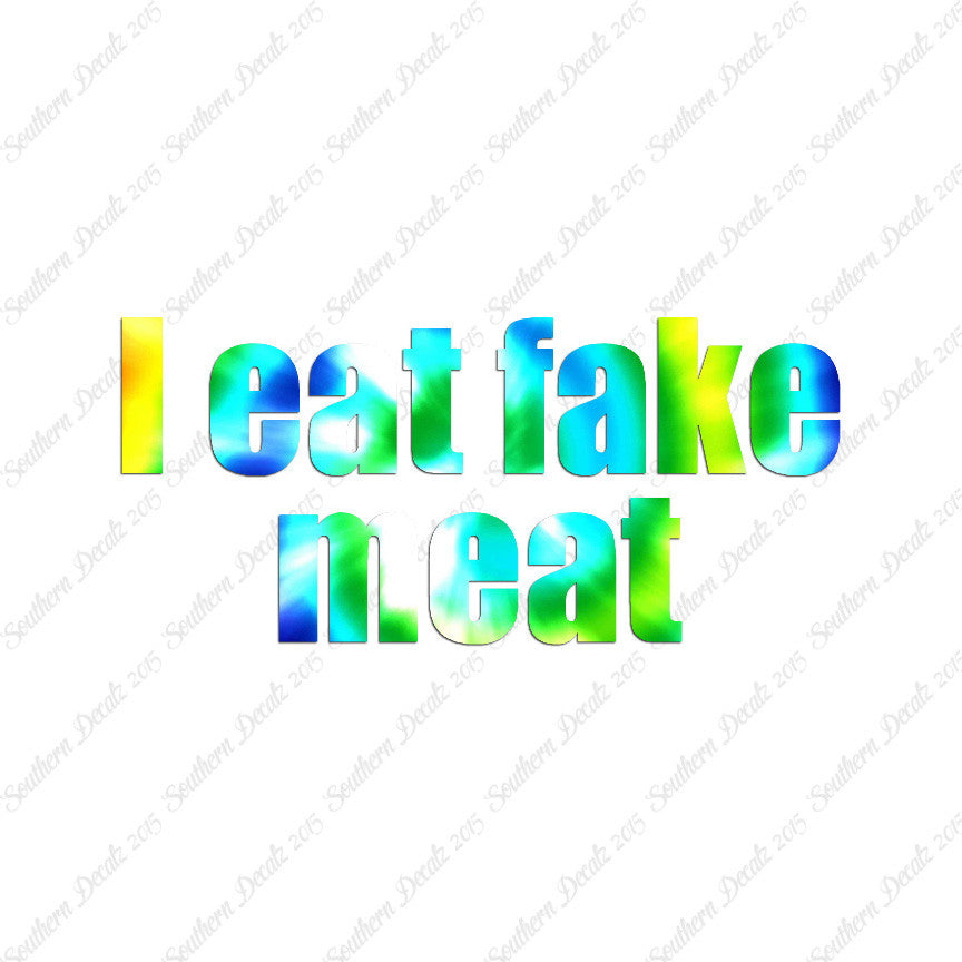 I Eat Fake Meat