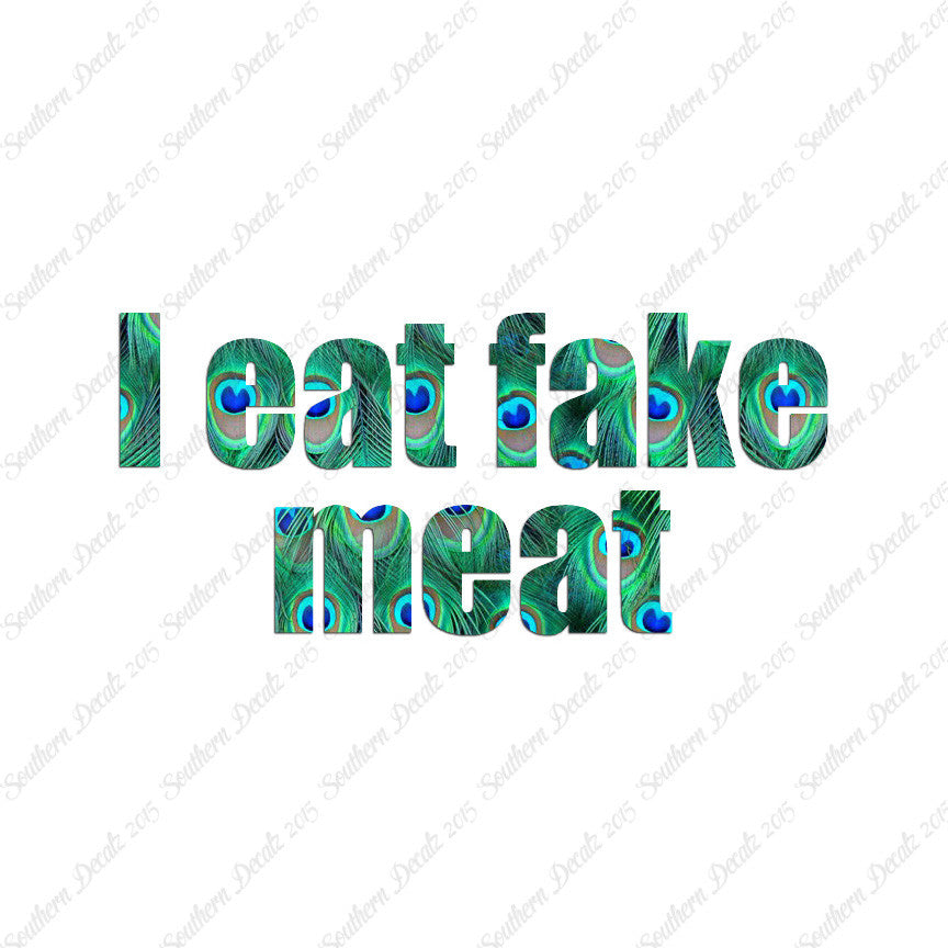 I Eat Fake Meat