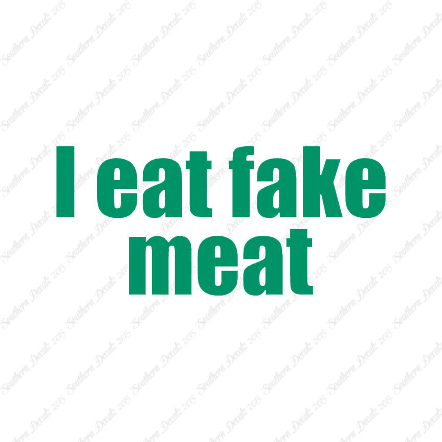 I Eat Fake Meat