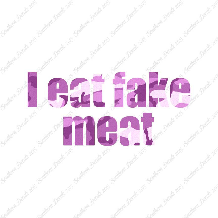 I Eat Fake Meat