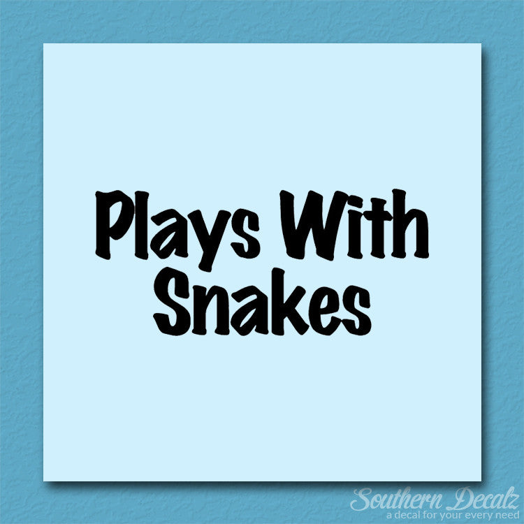 Plays With Snakes
