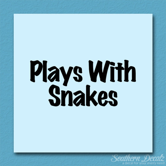 Plays With Snakes