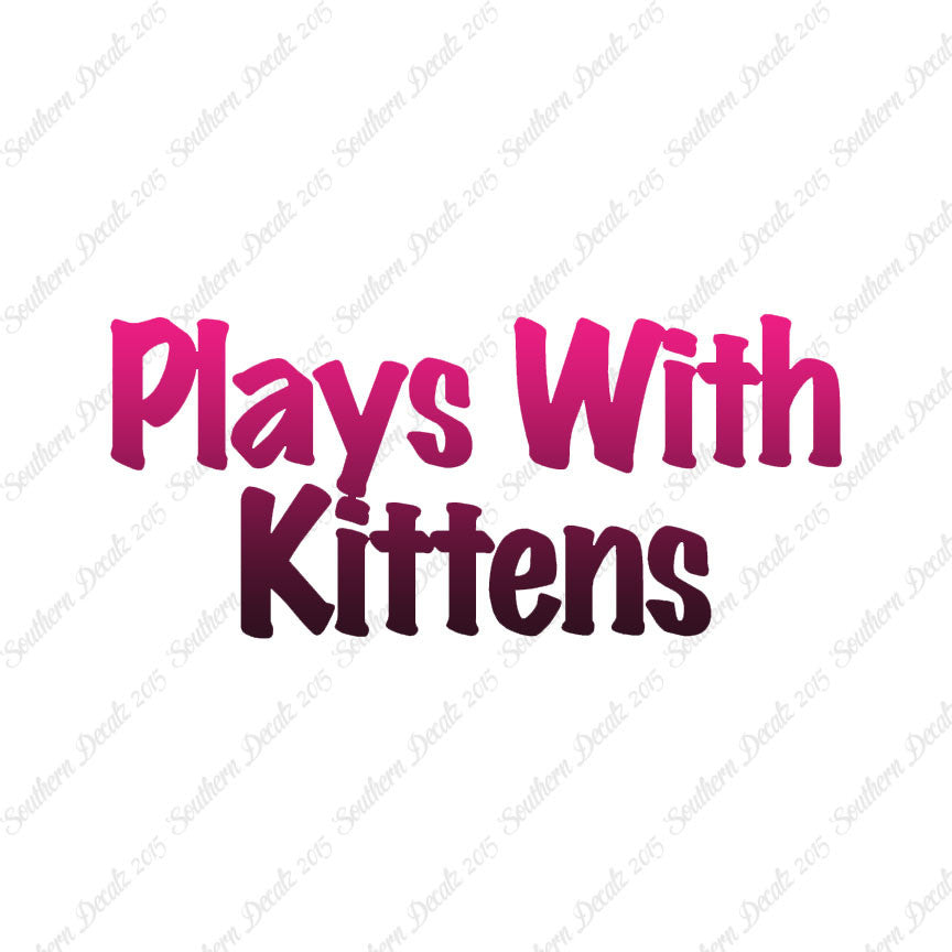 Plays With Kittens
