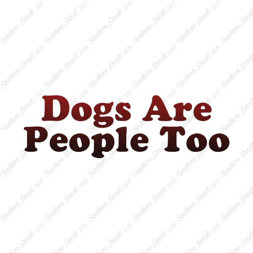 Dogs Are People Too