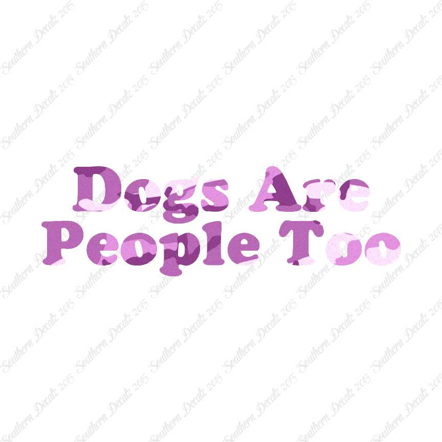 Dogs Are People Too