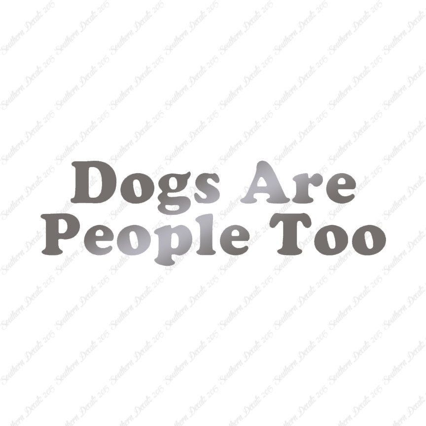 Dogs Are People Too