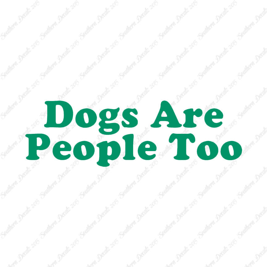 Dogs Are People Too
