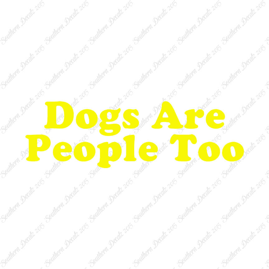 Dogs Are People Too