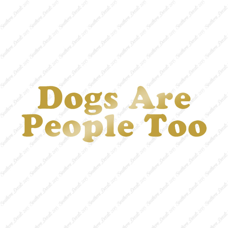 Dogs Are People Too