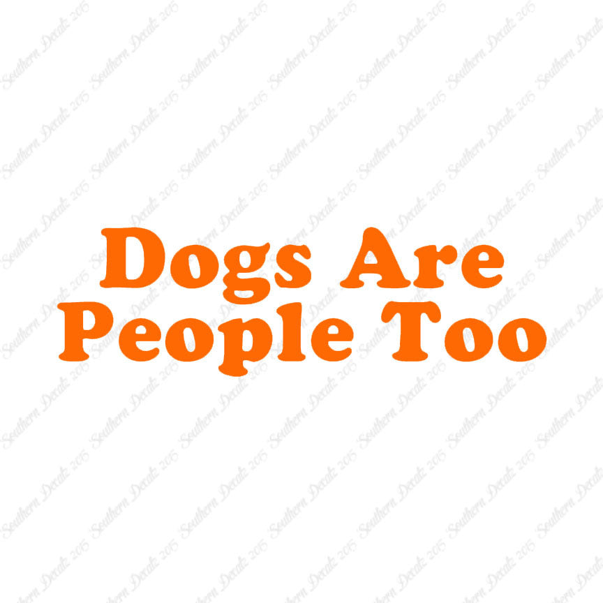 Dogs Are People Too